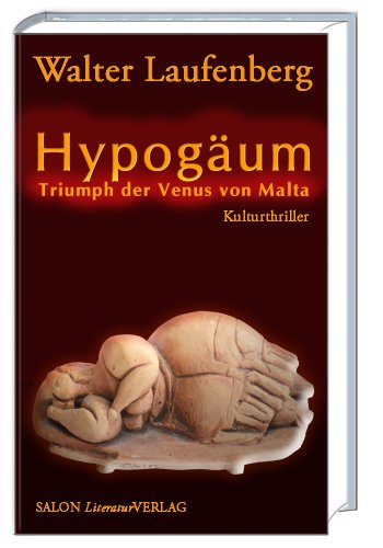 Hypogäum: Triumph der Venus von Malta (ein Malta-Roman) von SALON LiteraturVerlag