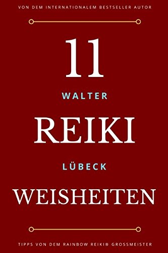 11 Reiki Weisheiten