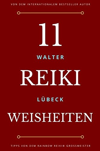 11 Reiki Weisheiten 11 Reiki Weisheiten