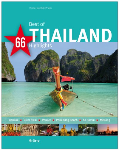 Best of THAILAND - 66 Highlights - Ein Bildband mit über 180 Bildern auf 140 Seiten - STÜRTZ Verlag (Best of - 66 Highlights) von Strtz Verlag