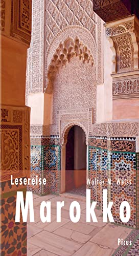 Lesereise Marokko: Im Labyrinth der Träume und Basare (Picus Lesereisen) von Picus Verlag GmbH