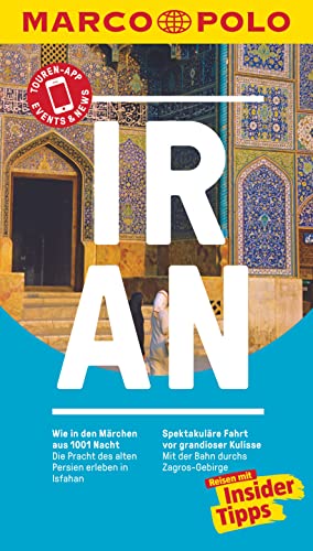 MARCO POLO Reiseführer Iran: Reisen mit Insider-Tipps. Inkl. kostenloser Touren-App und Events&News MARCO POLO Reiseführer Iran: Reisen mit Insider-Tipps. Inkl. kostenloser Touren-App und Events&News