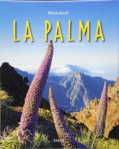 Reise durch La Palma: Ein Bildband mit über 200 Bildern auf 140 Seiten - STÜRTZ Verlag