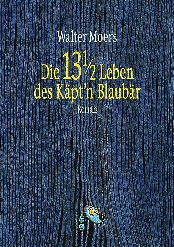 Die 13 1/2 Leben des Käpt'n Blaubär: Roman -