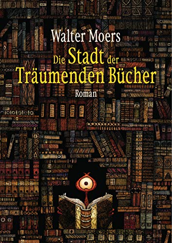 Die Stadt der Träumenden Bücher: Roman Die Stadt der Träumenden Bücher: Roman