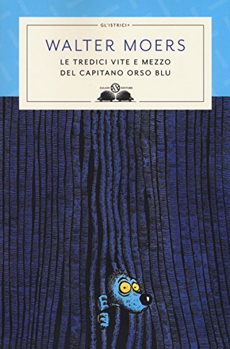 Le tredici vite e mezzo del Capitano Orso Blu (Gl' istriciPiù)