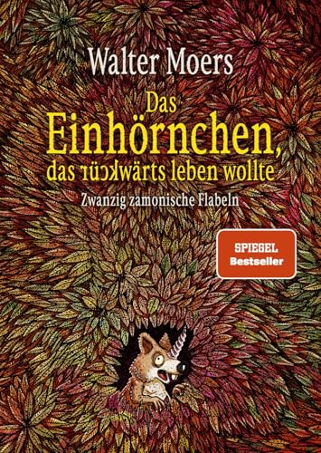 Walter Moers - Das Einhörnchen, das rückwärts leben wollte im SET plus 3 extra Lesezeichen