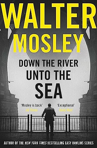 Down the River Unto the Sea