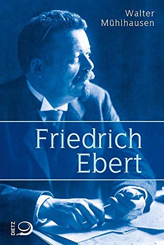 Friedrich Ebert von Dietz Verlag J.H.W. Nachf