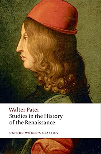 Studies in the History of the Renaissance (Oxford World’s Classics) von OXFORD UNIVERSITY PRESS