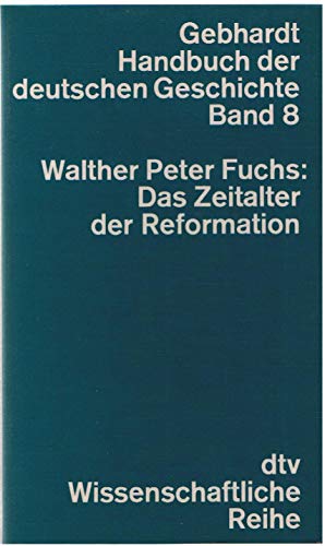 Gebhardt Handbuch der deutschen Geschichte, Bd. 8: Das Zeitalter der Reformation von dtv