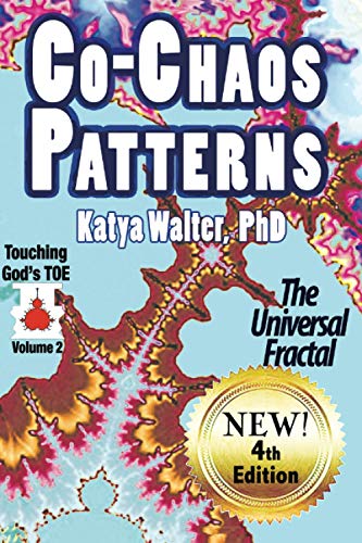 Co-Chaos Patterns: The Universal Fractal (Touching God's TOE, Band 2)