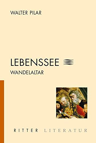 Lebenssee IV: Wandelaltar von Ritter Klagenfurt