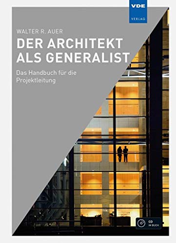 Der Architekt als Generalist: Das Handbuch für die Projektleitung von Vde Verlag GmbH