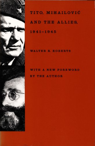 Tito, Mihailovic, and the Allies von Duke University Press