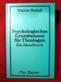 Psychologisches Grundwissen für Theologen. Ein Handbuch von München, Chr. Kaiser Verlag,