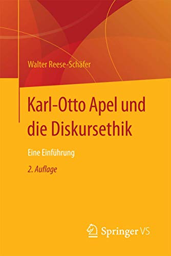 Karl-Otto Apel und die Diskursethik: Eine Einführung