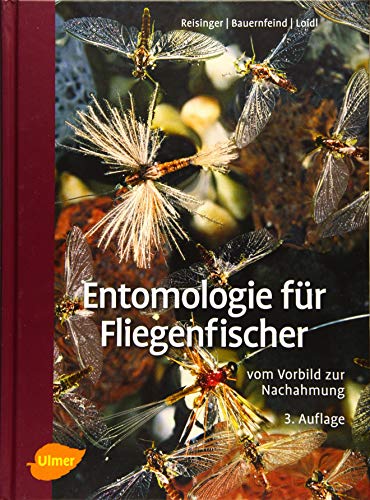 Entomologie für Fliegenfischer: Vom Vorbild zur Nachahmung