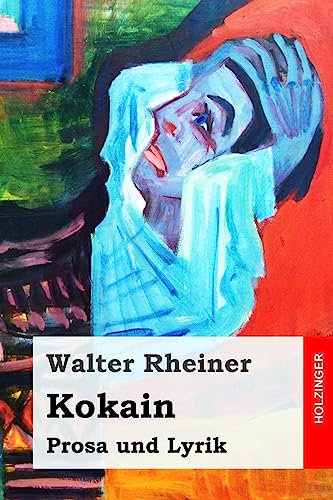Kokain: Prosa und Lyrik von CREATESPACE