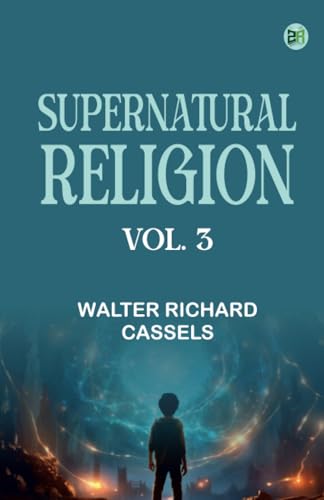 Supernatural Religion Vol. 3 von Zinc Read