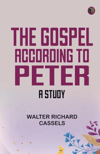 The Gospel According to Peter: A Study von Zinc Read