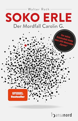SOKO Erle - Der Mordfall Carolin G. SOKO Erle - Der Mordfall Carolin G.