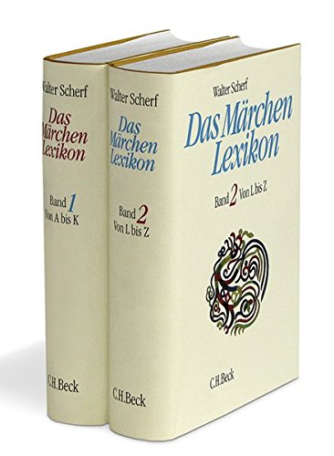 Das Märchenlexikon: In zwei Bänden. Erster Band: A-K; Zweiter Band: L-Z von C.H.Beck