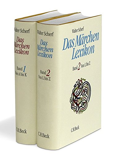 Das Märchenlexikon: In zwei Bänden. Erster Band: A-K; Zweiter Band: L-Z Das Märchenlexikon: In zwei Bänden. Erster Band: A-K; Zweiter Band: L-Z von C.H.Beck