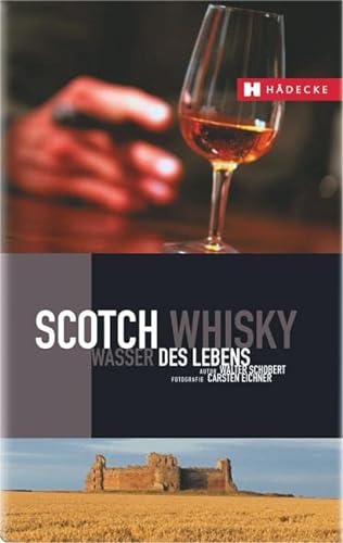 Scotch Whisky: Wasser des Lebens (LebensArt)