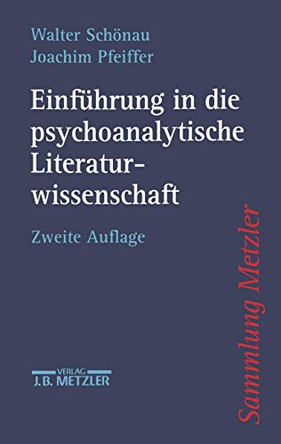 Einfuhrung in die psychoanalytische Literaturwissenschaft (Sammlung Metzler)