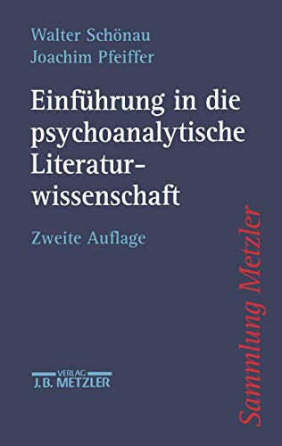 Einfuhrung in die psychoanalytische Literaturwissenschaft (Sammlung Metzler)