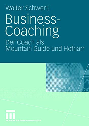 Business-Coaching: Der Coach als Mountain Guide und Hofnarr (German Edition) von VS Verlag für Sozialwissenschaften