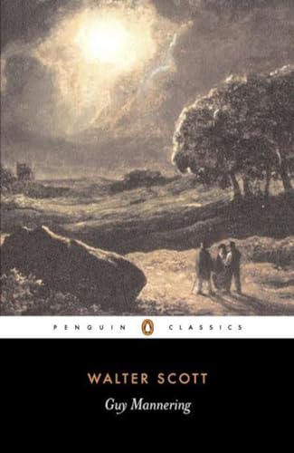 Guy Mannering: Ed. by P. D. Garside w. an introd. by Jane Millgate (Penguin Classics)