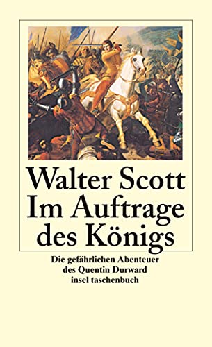 Im Auftrage des Königs: Die gefährlichen Abenteuer des Quentin Durward (insel taschenbuch) von Insel Verlag