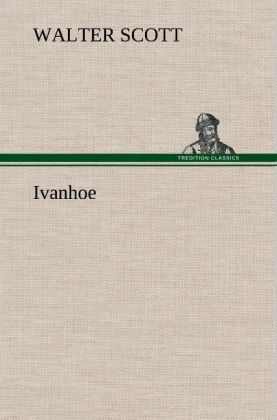 Ivanhoe von TREDITION CLASSICS