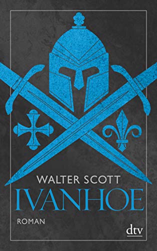 Ivanhoe: Historischer Roman von dtv Verlagsgesellschaft