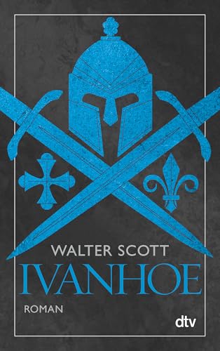 Ivanhoe: Historischer Roman