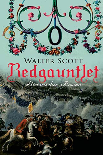 Redgauntlet (Historischer Roman): Geschichte aus dem 18. Jahrhundert von E-Artnow