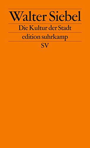 Die Kultur der Stadt (edition suhrkamp) von Suhrkamp Verlag AG