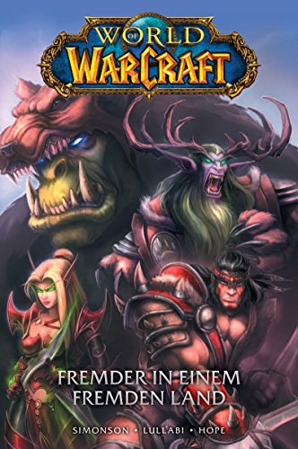 World of Warcraft - Graphic Novel: Bd. 1: Fremder in einem fremden Land