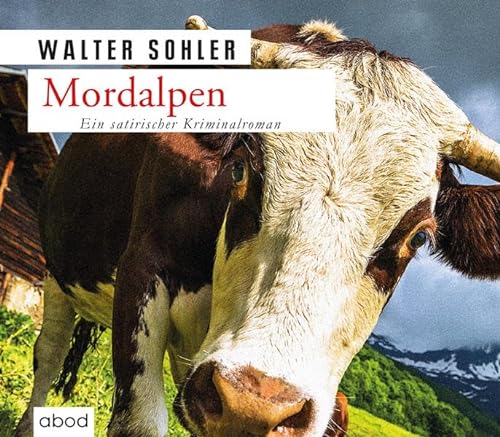 Mordalpen: Ein Alpen-Krimi
