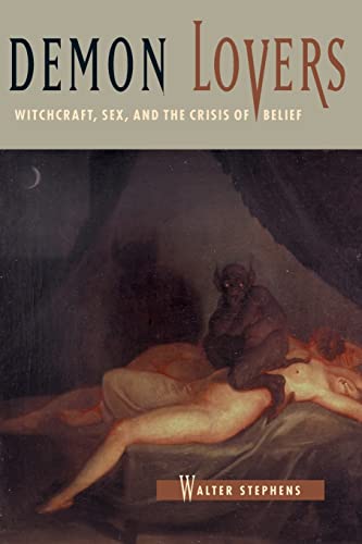 Demon Lovers: Witchcraft, Sex, and the Crisis of Belief von University of Chicago Press
