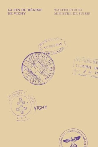 La fin du régime de Vichy von LA BACONNIERE