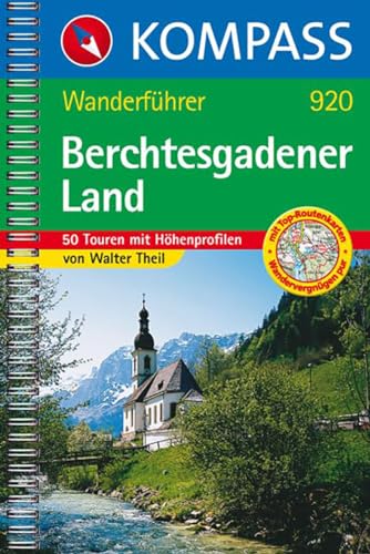 Berchtesgadener Land: Wanderführer mit Tourenkarten, Höhenprofilen und Wandertipps (KOMPASS Wanderführer, Band 920) Berchtesgadener Land: Wanderführer mit Tourenkarten, Höhenprofilen und Wandertipps (KOMPASS Wanderführer, Band 920)