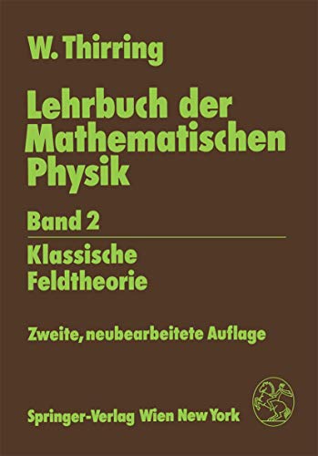 Lehrbuch der Mathematischen Physik: Band 2: Klassische Feldtheorie von Springer