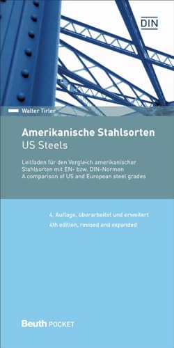 Amerikanische Stahlsorten: Leitfaden für den Vergleich amerikanischer Stahlsorten mit EN- bzw. DIN-Normen Deutsch / Englisch (Beuth Pocket) von Beuth Verlag