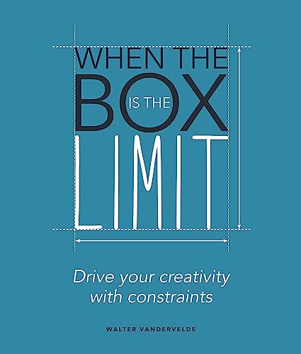 When the Box is the Limit: Drive your Creativity with Constraints von BIS Publishers