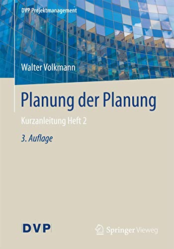 Planung der Planung: Kurzanleitung Heft 2 (DVP Projektmanagement)
