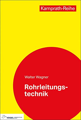 Rohrleitungstechnik (Kamprath-Reihe)