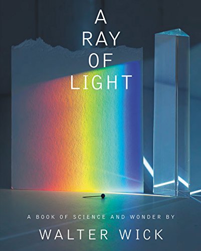 A Ray of Light: A Book of Science and Wonder